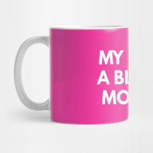 My Life Is A Blonde Moment Mug